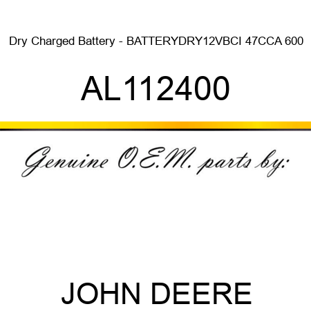 Dry Charged Battery - BATTERY,DRY,12V,BCI 47,CCA 600 AL112400