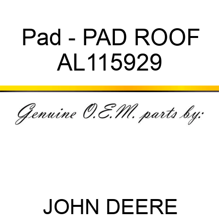 Pad - PAD, ROOF AL115929