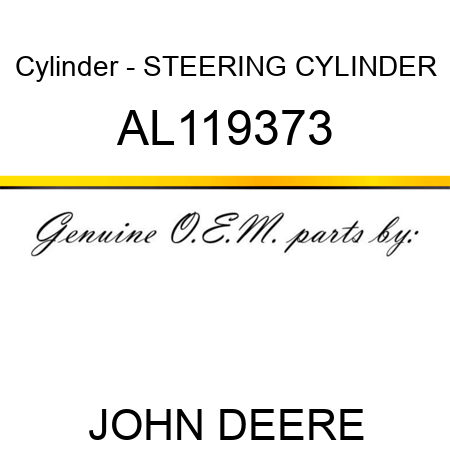 Cylinder - STEERING CYLINDER AL119373