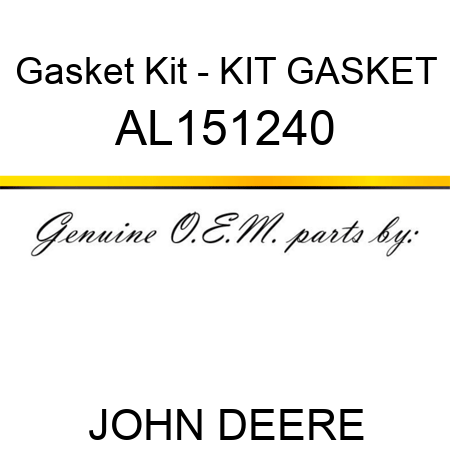 Gasket Kit - KIT, GASKET AL151240