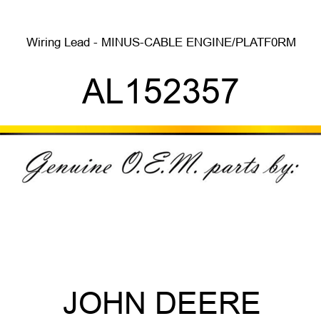 Wiring Lead - MINUS-CABLE, ENGINE/PLATF0RM AL152357