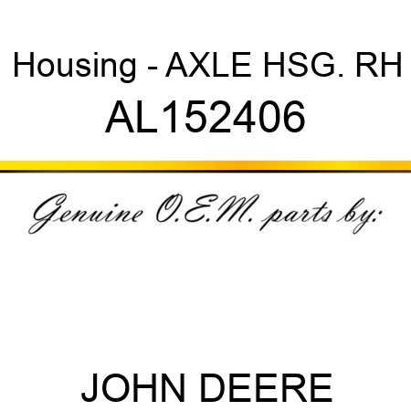 Housing - AXLE HSG. RH AL152406