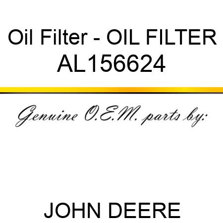 Oil Filter - OIL FILTER AL156624