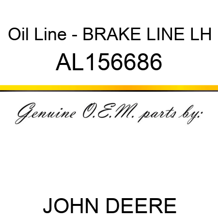 Oil Line - BRAKE LINE, LH AL156686