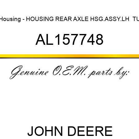 Housing - HOUSING, REAR AXLE HSG.ASSY.,LH  TU AL157748