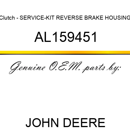 Clutch - SERVICE-KIT REVERSE BRAKE HOUSING AL159451