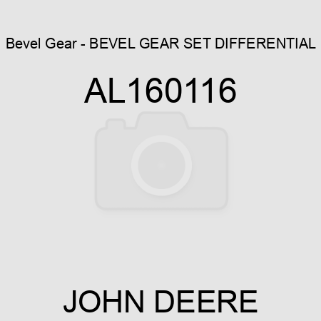 Bevel Gear - BEVEL GEAR SET, DIFFERENTIAL AL160116