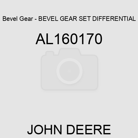 Bevel Gear - BEVEL GEAR SET, DIFFERENTIAL AL160170