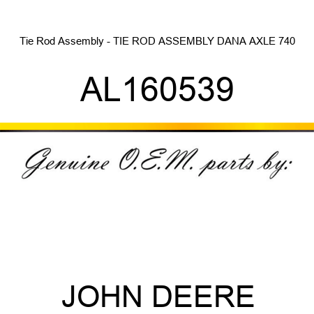 Tie Rod Assembly - TIE ROD ASSEMBLY, DANA AXLE 740 AL160539