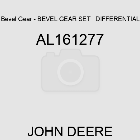 Bevel Gear - BEVEL GEAR SET  , DIFFERENTIAL AL161277
