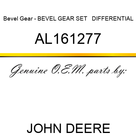 Bevel Gear - BEVEL GEAR SET  , DIFFERENTIAL AL161277