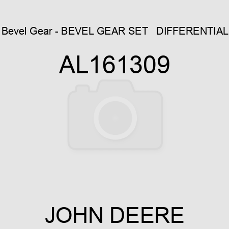 Bevel Gear - BEVEL GEAR SET  , DIFFERENTIAL AL161309