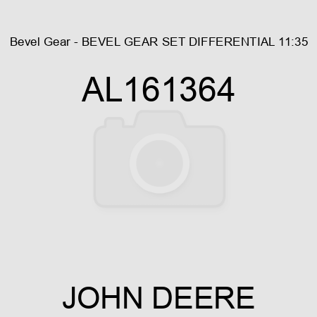Bevel Gear - BEVEL GEAR, SET, DIFFERENTIAL 11:35 AL161364