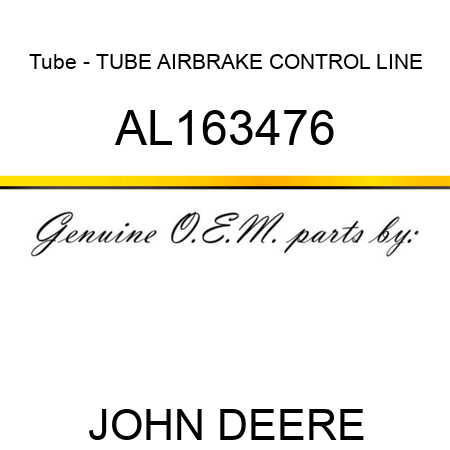 Tube - TUBE, AIRBRAKE, CONTROL LINE AL163476