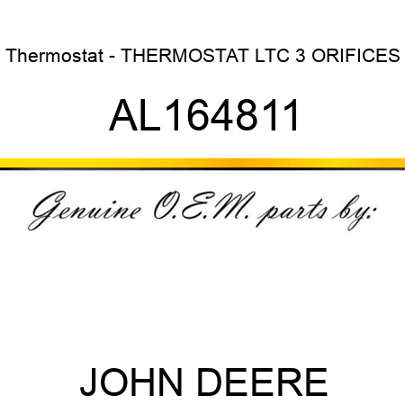 Thermostat - THERMOSTAT, LTC, 3 ORIFICES AL164811