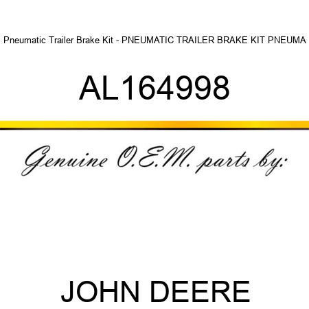 Pneumatic Trailer Brake Kit - PNEUMATIC TRAILER BRAKE KIT, PNEUMA AL164998
