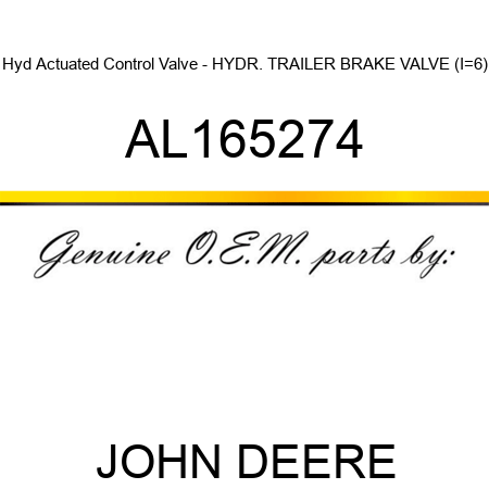 Hyd Actuated Control Valve - HYDR. TRAILER BRAKE VALVE (I=6) AL165274