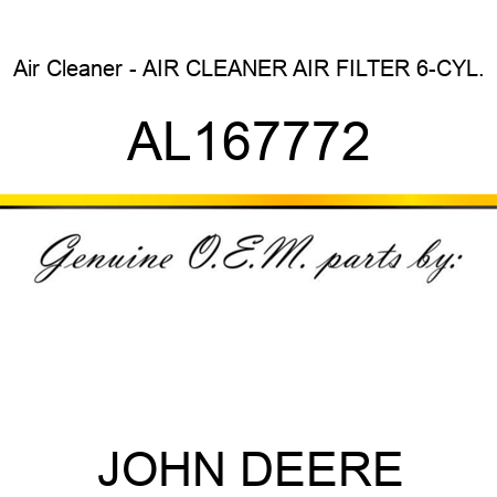 Air Cleaner - AIR CLEANER, AIR FILTER 6-CYL. AL167772