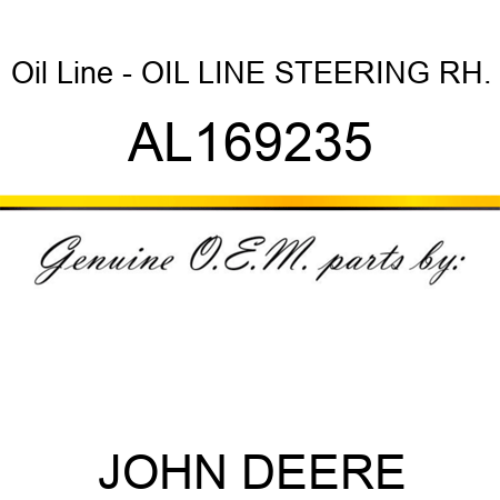 Oil Line - OIL LINE, STEERING RH., AL169235