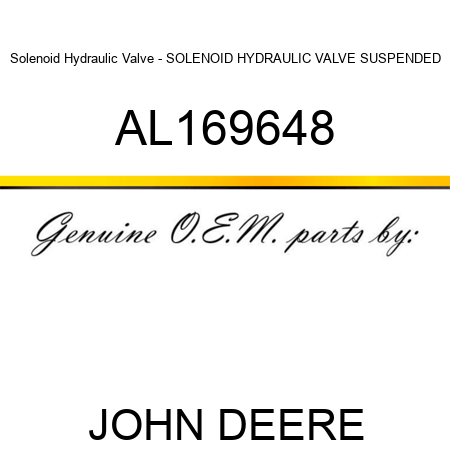 Solenoid Hydraulic Valve - SOLENOID HYDRAULIC VALVE, SUSPENDED AL169648