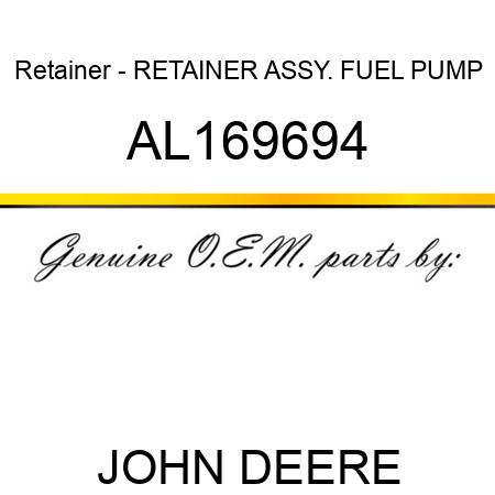 Retainer - RETAINER ASSY., FUEL PUMP AL169694