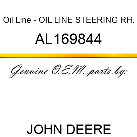 Oil Line - OIL LINE, STEERING RH. AL169844