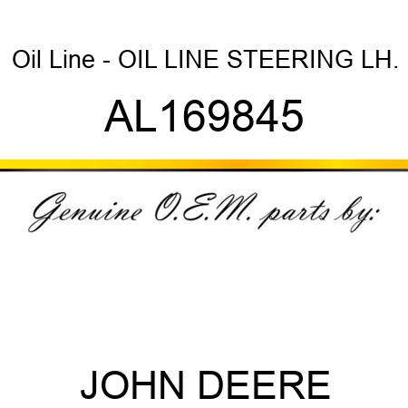 Oil Line - OIL LINE, STEERING, LH. AL169845