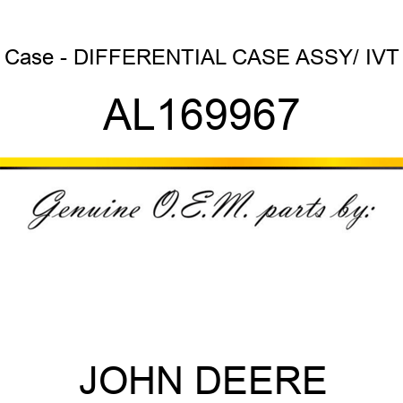 Case - DIFFERENTIAL CASE ASSY/ IVT AL169967