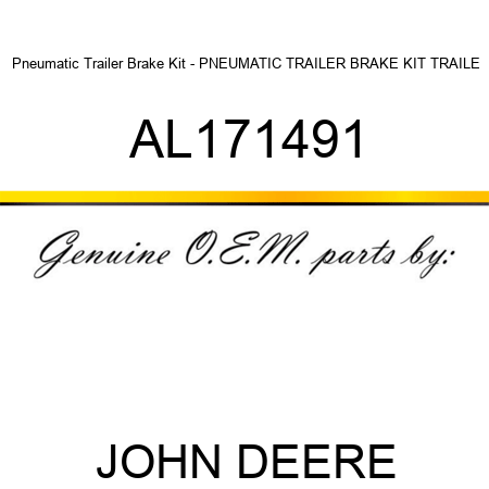 Pneumatic Trailer Brake Kit - PNEUMATIC TRAILER BRAKE KIT, TRAILE AL171491