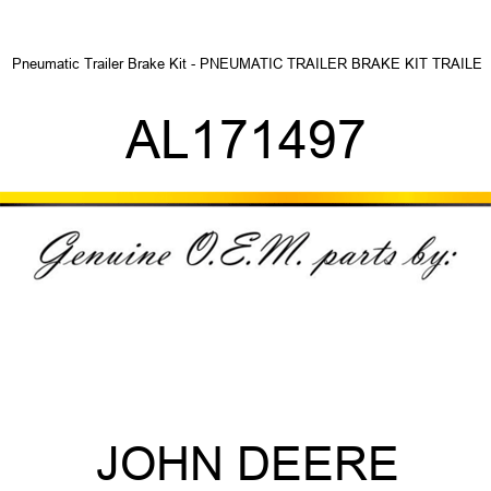 Pneumatic Trailer Brake Kit - PNEUMATIC TRAILER BRAKE KIT, TRAILE AL171497