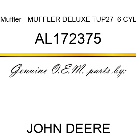 Muffler - MUFFLER, DELUXE TUP27  6 CYL AL172375