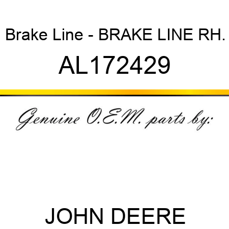 Brake Line - BRAKE LINE RH. AL172429