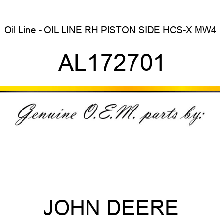 Oil Line - OIL LINE, RH, PISTON SIDE HCS-X MW4 AL172701