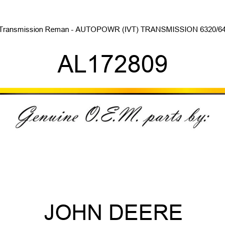 Transmission Reman - AUTOPOWR (IVT) TRANSMISSION 6320/64 AL172809