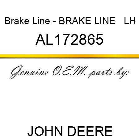 Brake Line - BRAKE LINE,   LH AL172865