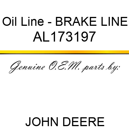 Oil Line - BRAKE LINE AL173197