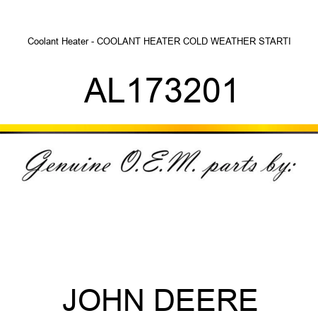 Coolant Heater - COOLANT HEATER, COLD WEATHER STARTI AL173201