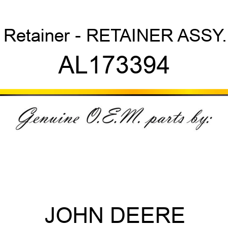 Retainer - RETAINER ASSY. AL173394
