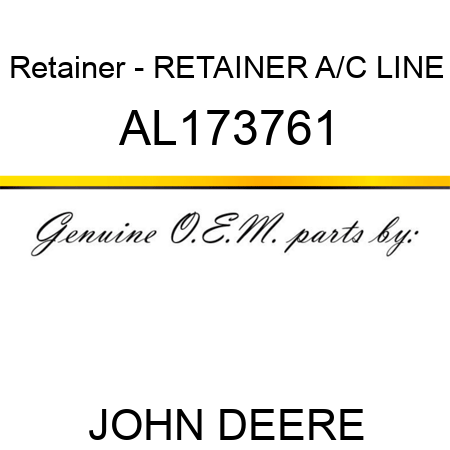 Retainer - RETAINER, A/C LINE AL173761