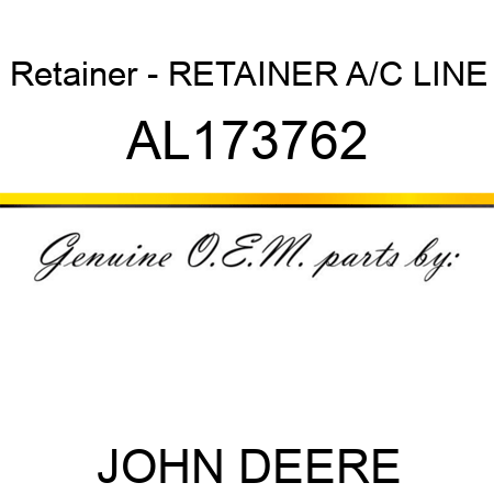 Retainer - RETAINER, A/C LINE AL173762
