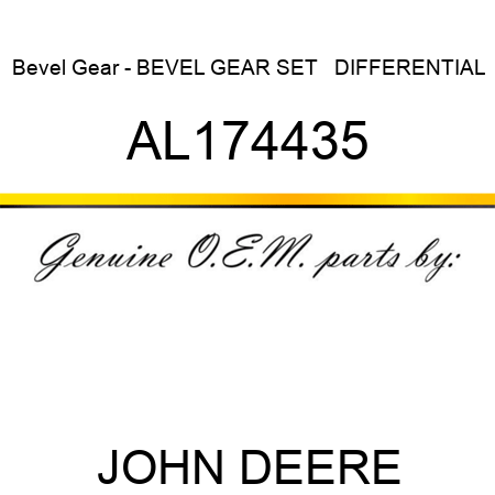 Bevel Gear - BEVEL GEAR SET  , DIFFERENTIAL AL174435