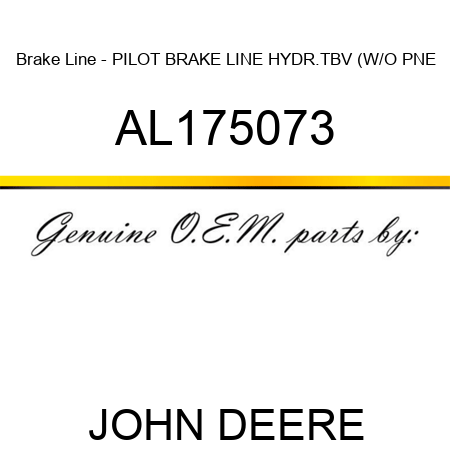 Brake Line - PILOT BRAKE LINE, HYDR.TBV (W/O PNE AL175073
