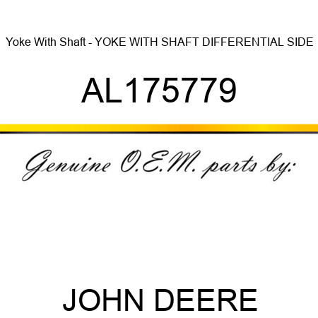 Yoke With Shaft - YOKE WITH SHAFT, DIFFERENTIAL SIDE AL175779