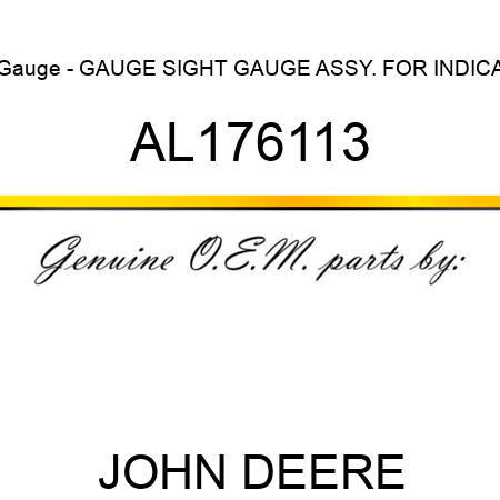 Gauge - GAUGE, SIGHT GAUGE ASSY. FOR INDICA AL176113