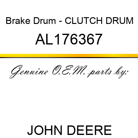 Brake Drum - CLUTCH DRUM AL176367