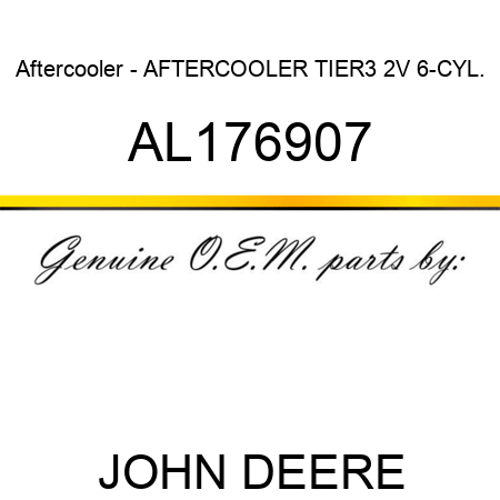 Aftercooler - AFTERCOOLER, TIER3, 2V, 6-CYL. AL176907