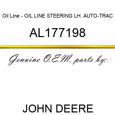 Oil Line - OIL LINE, STEERING, LH., AUTO-TRAC AL177198