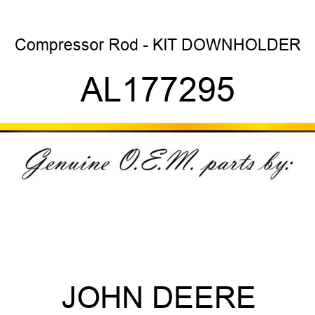 Compressor Rod - KIT DOWNHOLDER AL177295