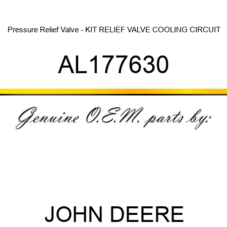 Pressure Relief Valve - KIT, RELIEF VALVE COOLING CIRCUIT, AL177630