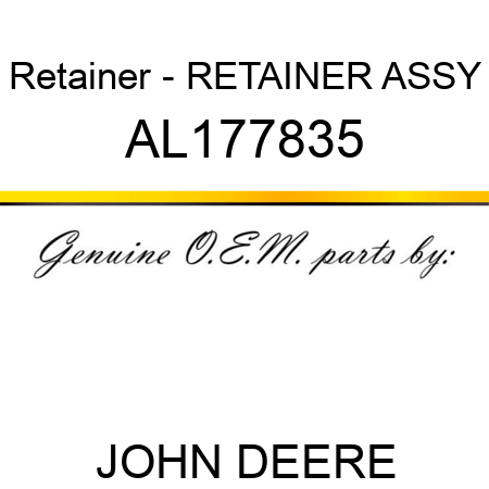 Retainer - RETAINER ASSY AL177835